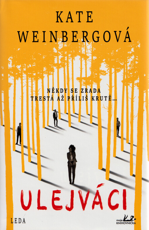 Ulejváci : někdy se zrada trestá až příliš krutě...