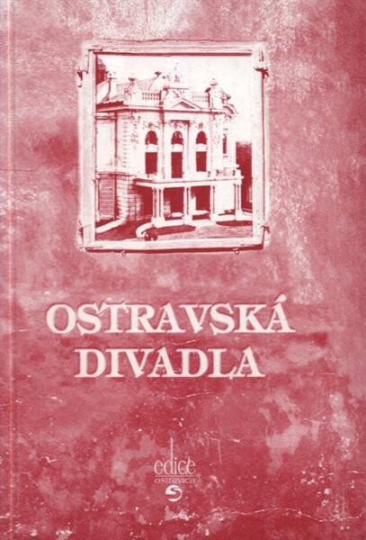 Ostravská divadla, aneb, Umění Thalie v černém městě