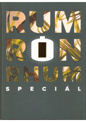 Rum = Rón = Rhum : speciál  (odkaz v elektronickém katalogu)