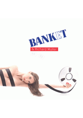 Banket & Richard Müller : 1984-1991 (odkaz v elektronickém katalogu)