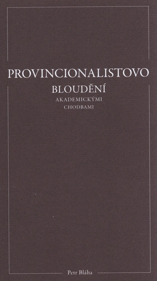 Provincionalistovo bloudění akademickými chodbami