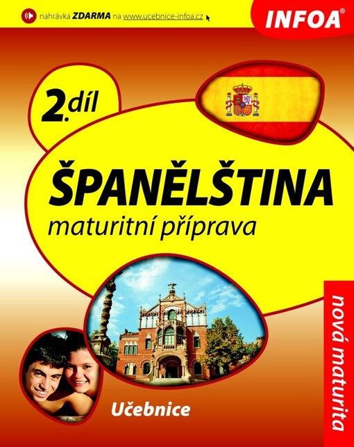 Španělština : maturitní příprava, učebnice ; 2. díl