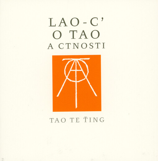 O Tao a ctnosti = Tao te ťing