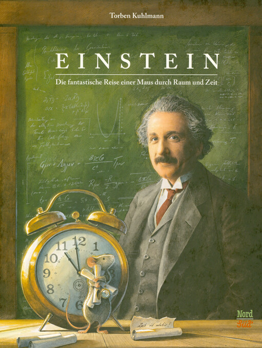 Einstein : die fantastische Reise einer Maus durch Raum und Zeit