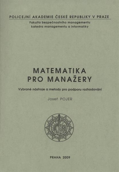 Matematika pro manažery : vybrané nástroje a metody pro podporu rozhodování