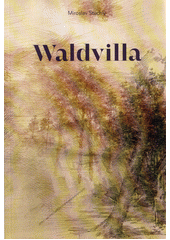 Waldvilla  (odkaz v elektronickém katalogu)