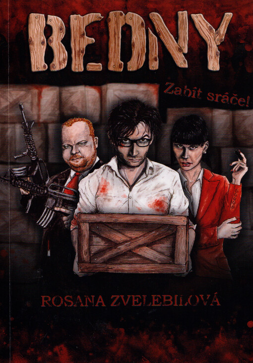 Bedny : zabít sráče!