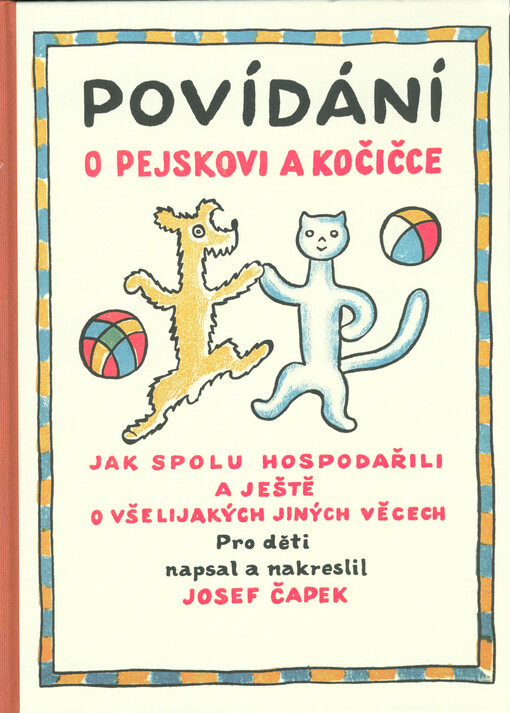 Povídání o pejskovi a kočičce : jak spolu hospodařili a ještě o všelijakých jiných věcech