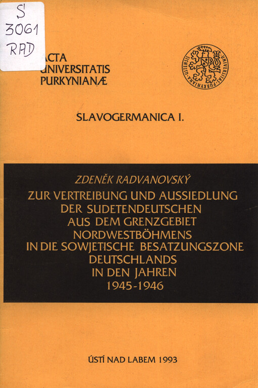Zur Vertreibung und Aussiedlung der Sudetendeutschen aus dem Grenzgebiet Nordwestböhmens in die sowjetische Besatzungszone Deutschlands in den Jahren 1945-1946