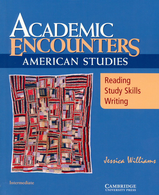 Academic encounters : American studies : reading, study skills, writing