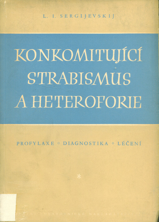 Konkomitující strabismus a heteroforie : (profylaxe, diagnostika, léčení bez operace)