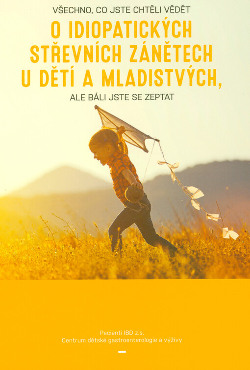 Všechno, co jste chtěli vědět o idiopatických střevních zánětech u dětí a mladistvých, ale báli jste se zeptat