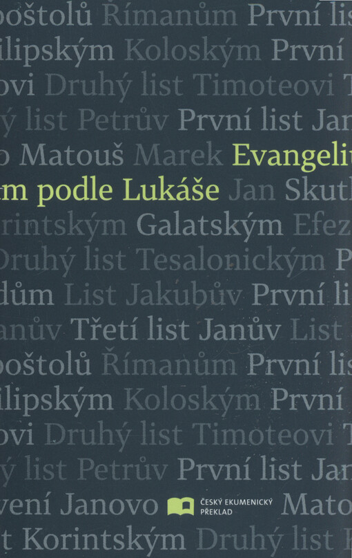 Evangelium podle Lukáše : český ekumenický překlad : velikost S