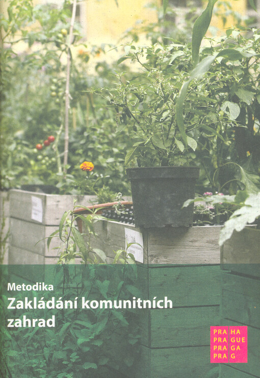 Zakládání komunitních zahrad : metodika