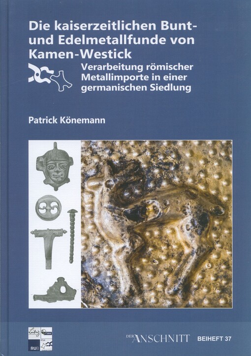 Die kaiserzeitlichen Bunt- und Edelmetallfunde von Kamen-Westick