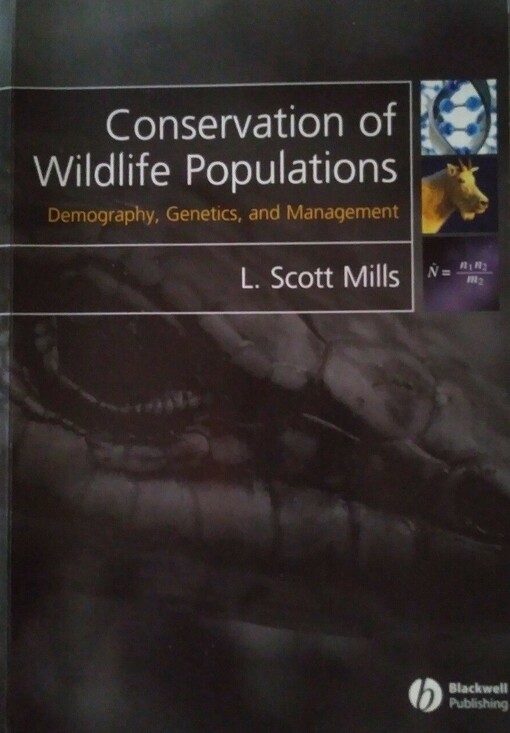 Conservation of Wildlife Populations: Demography, Genetics and Management