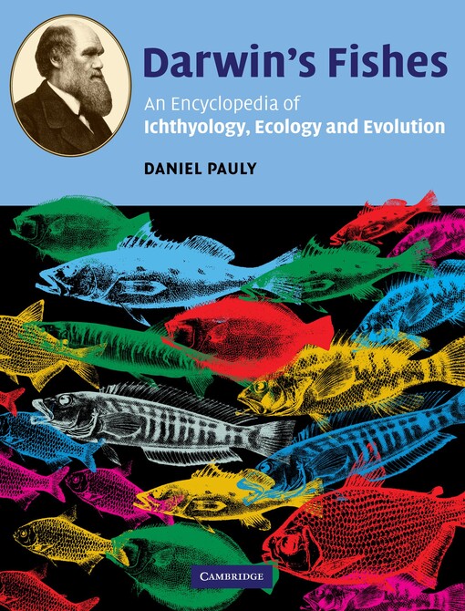 Darwin's Fishes: An Encyclopedia of Ichthyology, Ecology, and Evolution