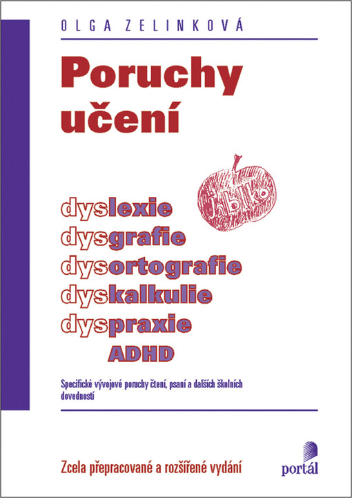 Poruchy učení: dyslexie, dysgrafie, dysortografie, dyskalkulie, dyspraxie, ADHD