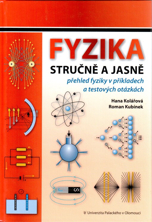 Fyzika stručně a jasně : přehled fyziky v příkladech a textových otázkách, 1. vyd.