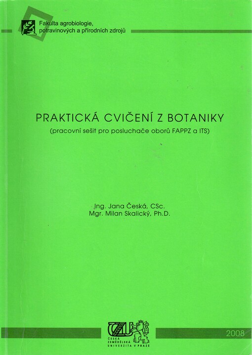 Praktická cvičení z botaniky : (pracovní sešit pro posluchače oborů FAPPZ a ITS)