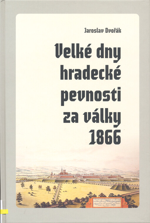 Velké dny hradecké pevnosti za války 1866