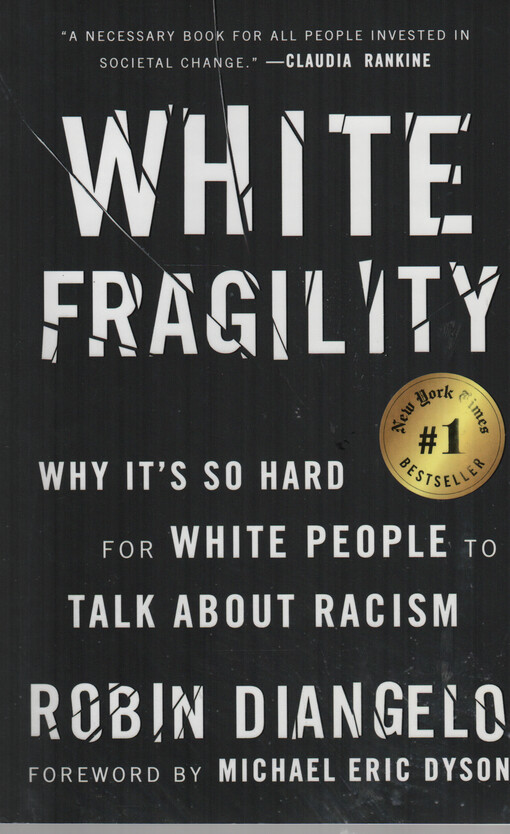 White fragility : why it's so hard for white people to talk about racism