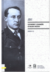 Jdi! : vzpomínky legionáře Otakara Husáka. Kniha III. (odkaz v elektronickém katalogu)