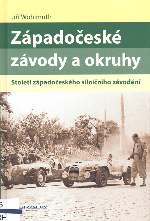 Západočeské závody a okruhy : století západočeského silničního závodění
