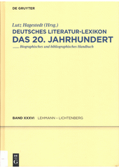 Deutsches Literatur-Lexikon : das 20. Jahrhundert : biographisch-bibliographisches Handbuch. Sechsunddreissigster Band, Lehmann - Lichtenberg  (odkaz v elektronickém katalogu)