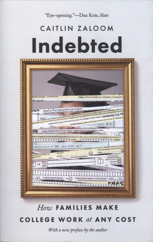 Indebted : how families make college work at any cost