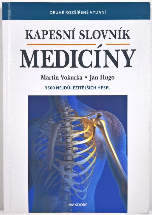 Kapesní slovník medicíny : výkladový slovník lékařských termínů pro širokou veřejnost : [3500 nejdůležitějších hesel]