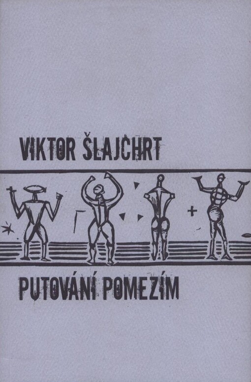 Putování pomezím : literární reflexe 1992-2007