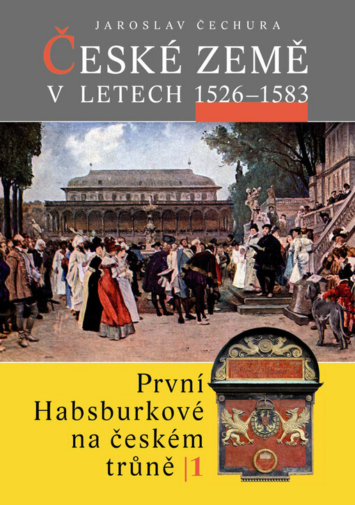 České země v letech 1526-1583: první Habsburkové na českém trůně I