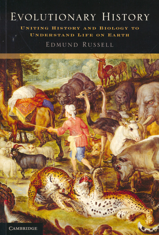 Evolutionary history : uniting history and biology to understand life on Earth