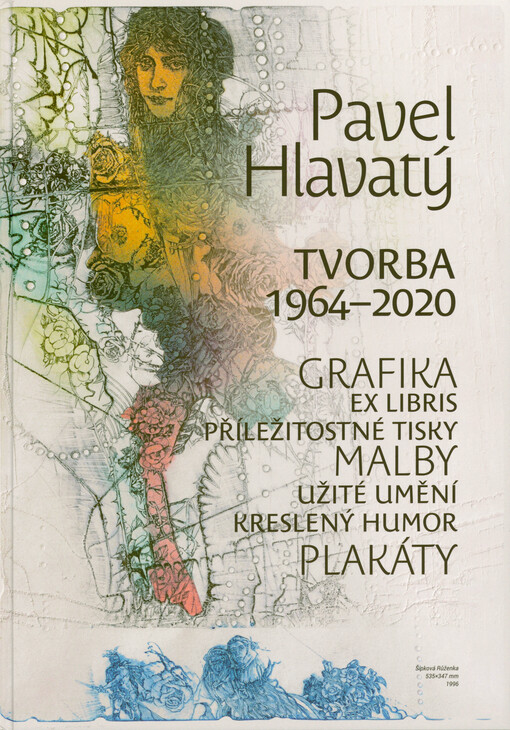 Pavel Hlavatý : tvorba 1964-2020 : grafika, ex libris, příležitostné tisky, malby, užité umění, kreslený humor, plakáty