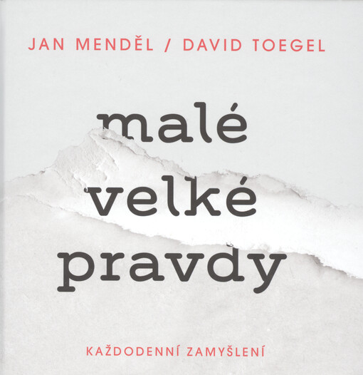 Malé velké pravdy : každodenní zamyšlení