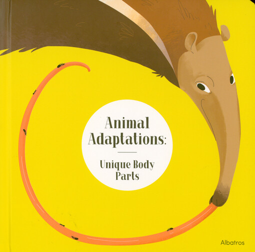 Animal adaptations : unique body parts