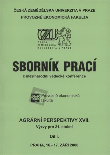 Agrární perspektivy : sborník prací z mezinárodní vědecké konference = Agrarian prospects : collection of papers of international scientific conference : Praha ...