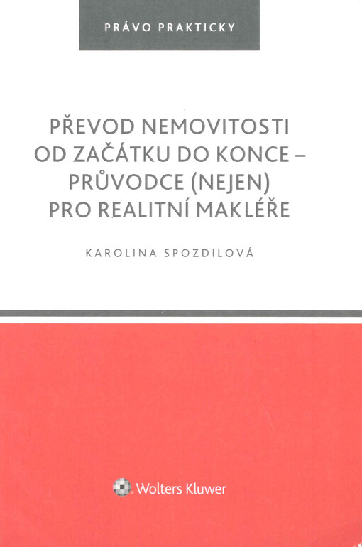 Převod nemovitosti od začátku do konce - průvodce (nejen) pro realitní makléře