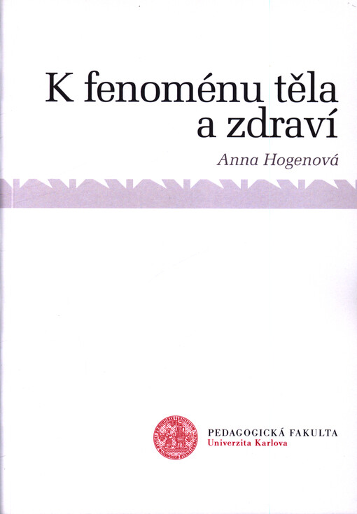 K fenoménu těla a zdraví