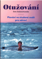 Otužování : plavání ve studené vodě pro zdraví  (odkaz v elektronickém katalogu)