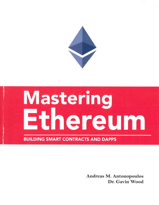 Mastering ethereum : building smart contracts and DApps