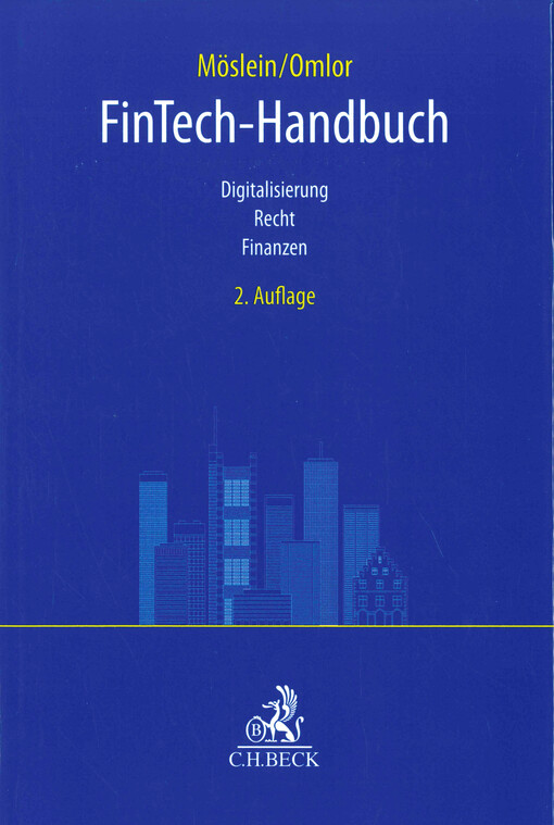 FinTech-Handbuch : Digitalisierung, Recht, Finanzen
