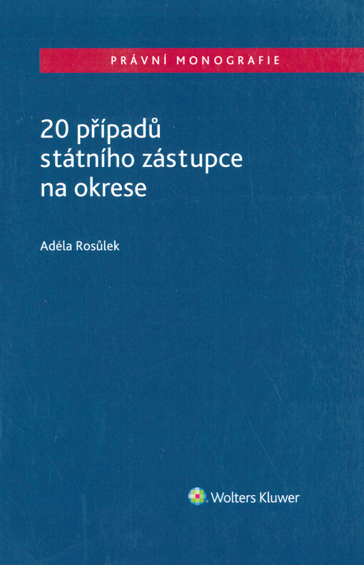 20 případů státního zástupce na okrese