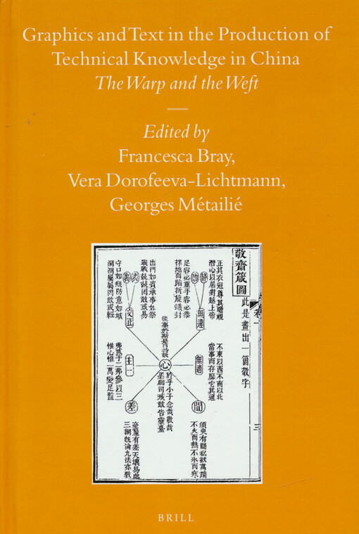 Graphics and text in the production of technical knowledge in China : the warp and the weft