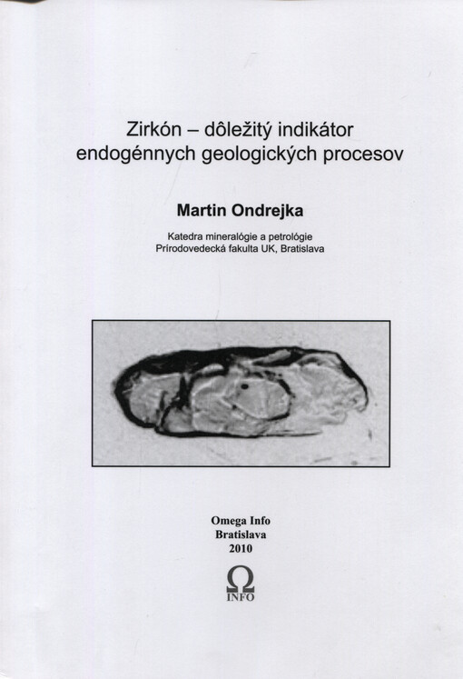 Zirkón - dôležitý indikátor endogénnych geologických procesov