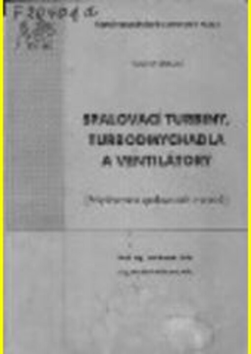 Spalovací turbiny, turbodmychadla a ventilátory : (přeplňování spalovacích motorů)