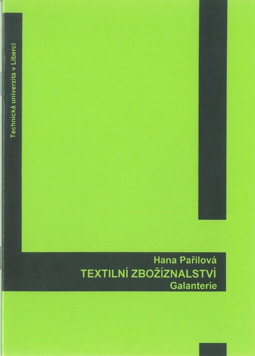 Textilní zbožíznalství : galanterie : učební texty pro bakalářská studia