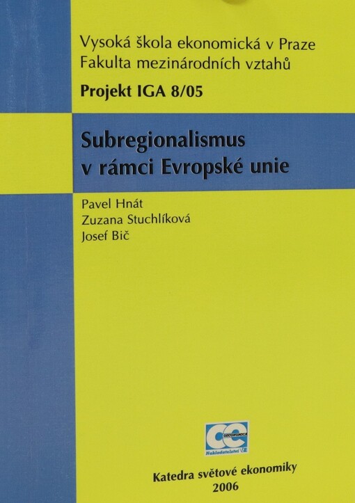 Subregionalismus v rámci Evropské unie : projekt IGA 8/05