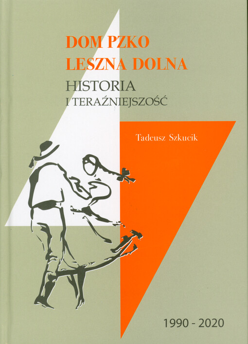 Dom PZKO Leszna Dolna : historia i teraźniejszość : 1990-2020